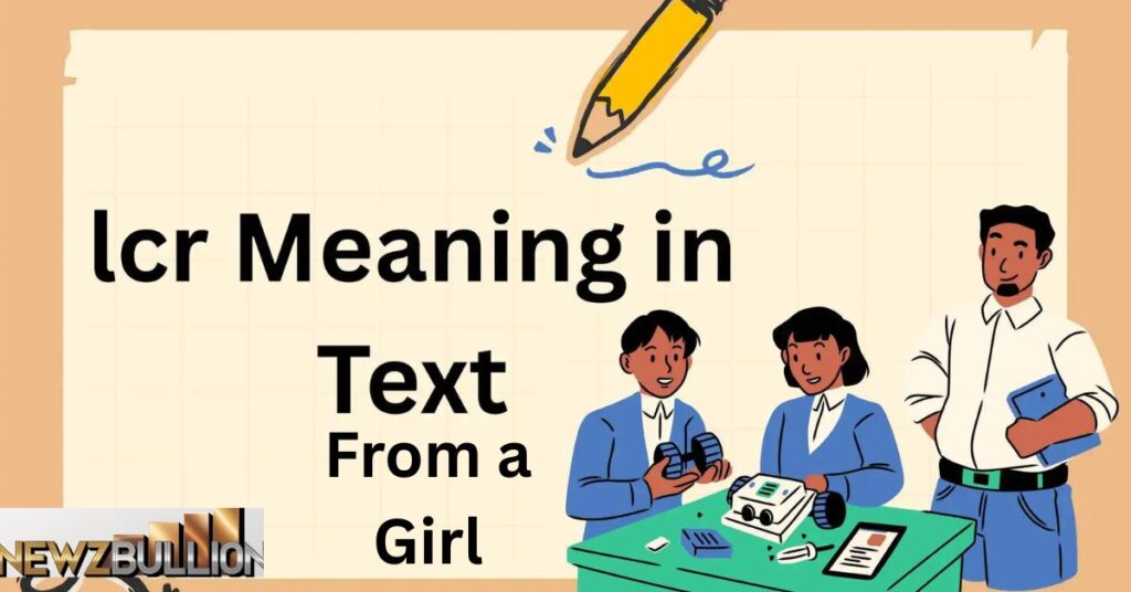 LCR Meaning in Text from a Girl